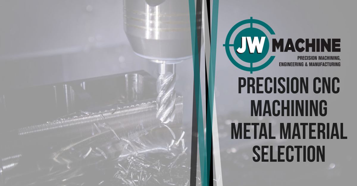 Precision CNC Machining Metal Material Selection