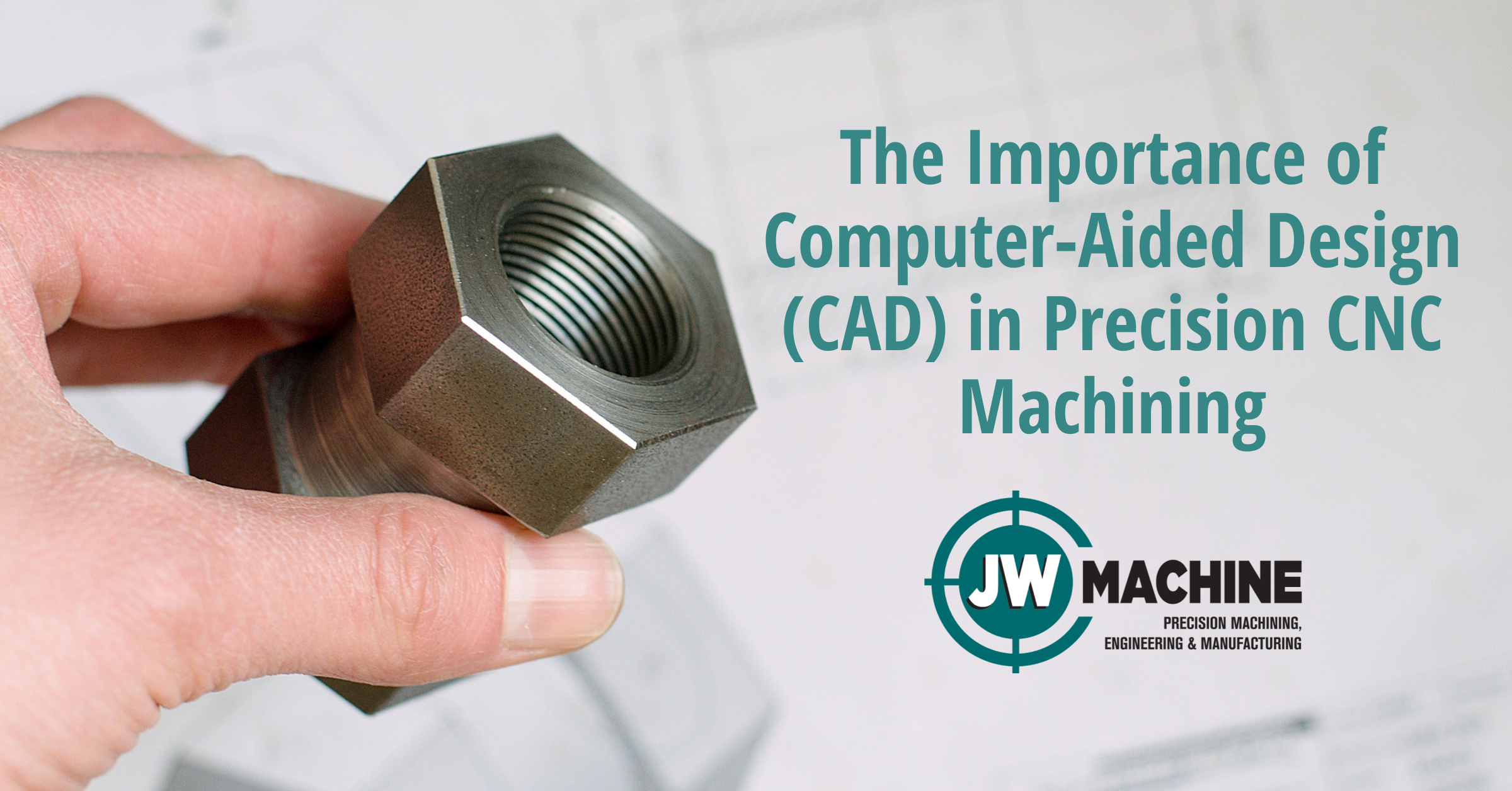 Computer-Aided Design (CAD) in Precision CNC Machining