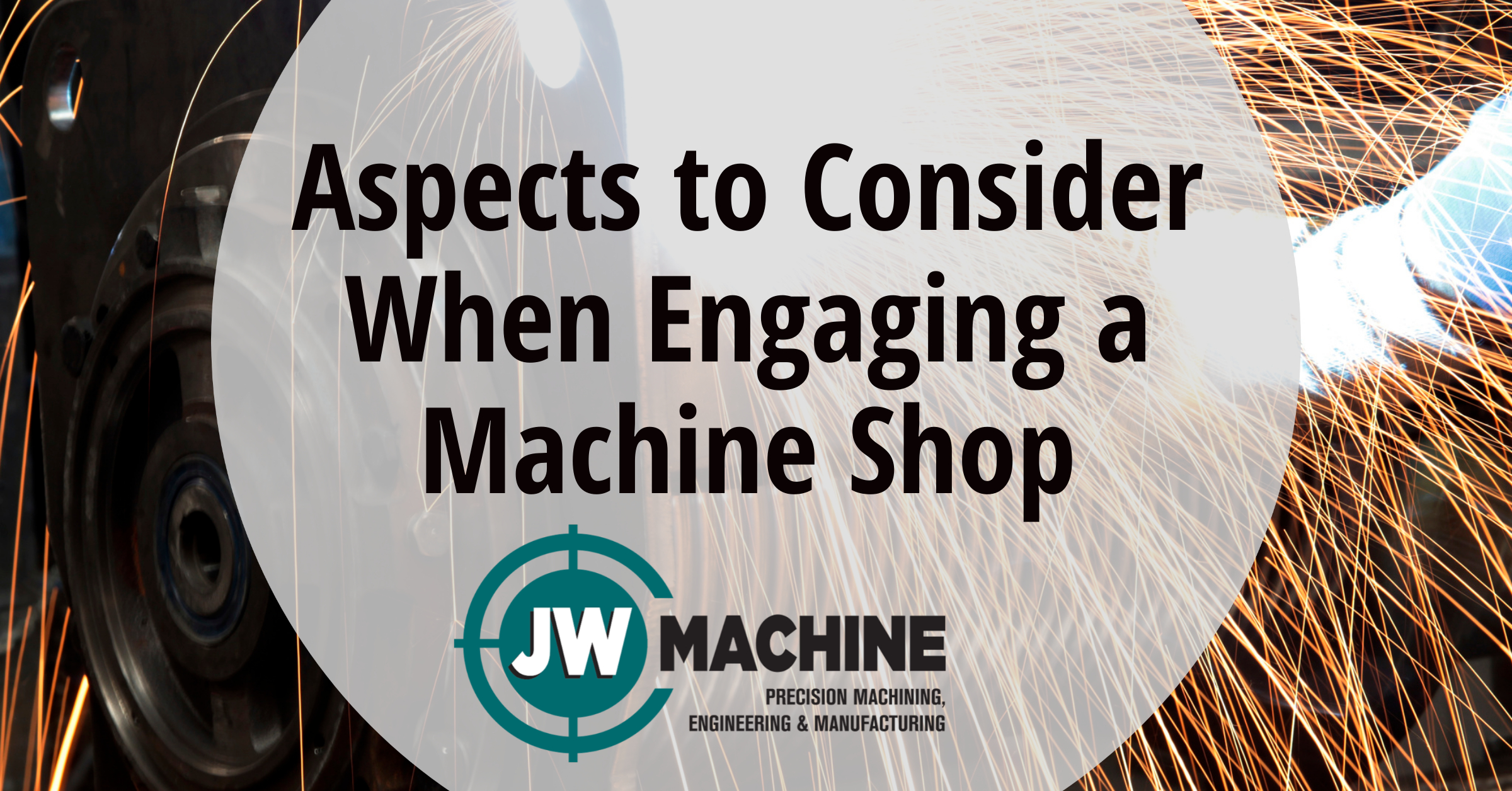 Aspects to Consider When Engaging a Machine Shop