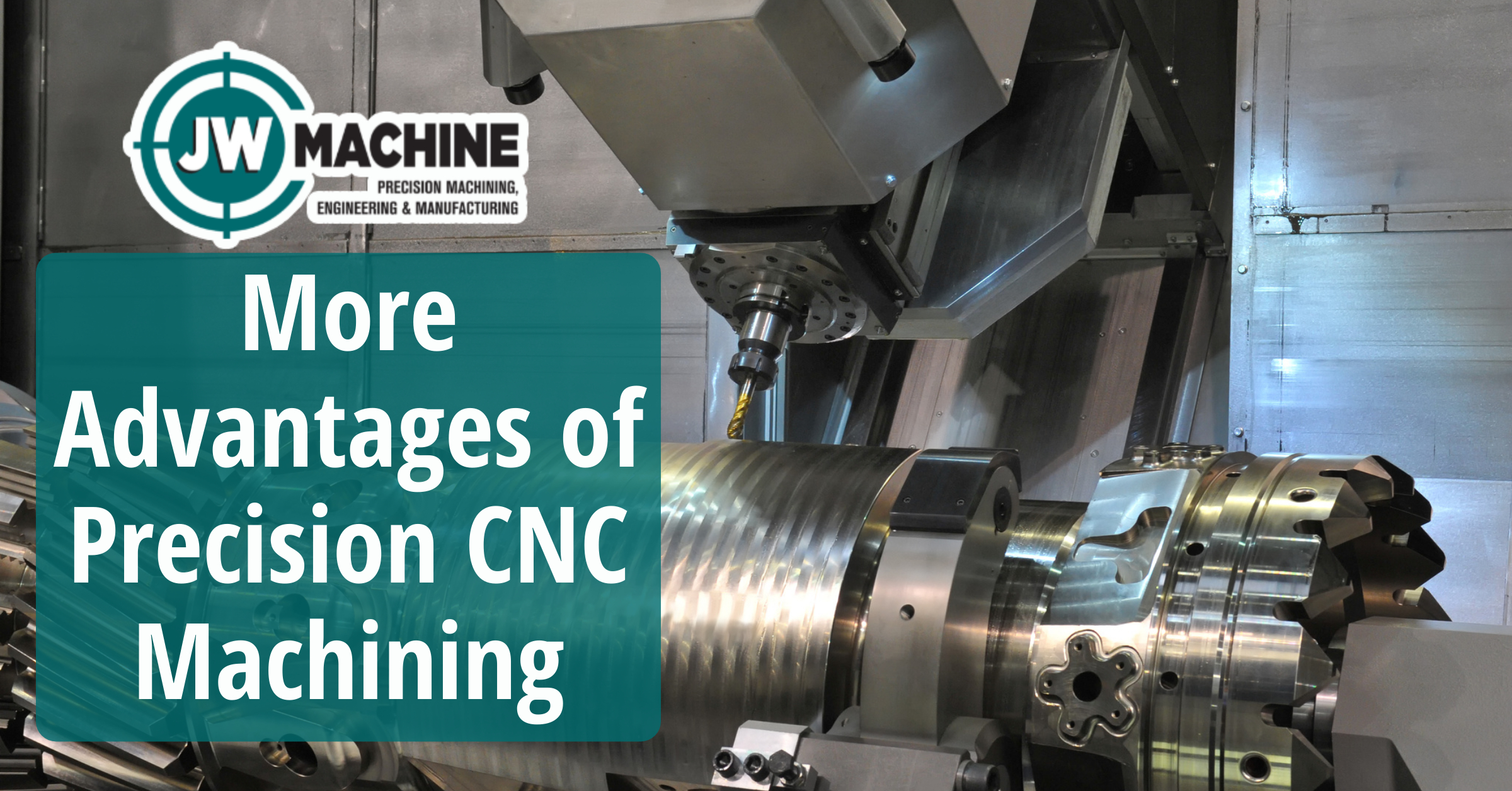 More Advantages of Precision CNC Machining