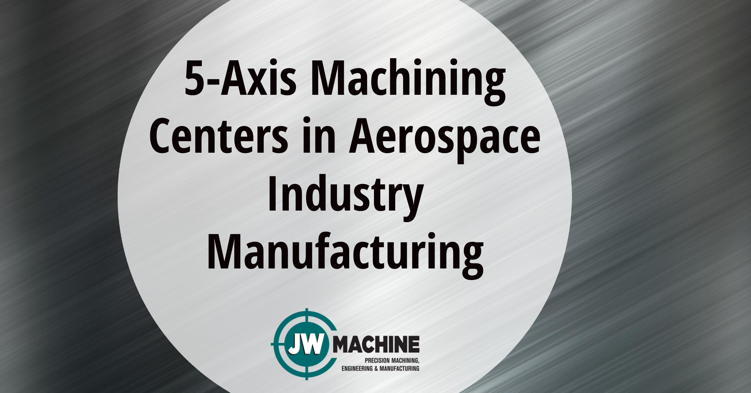 5-Axis Machining Centers in Aerospace Industry Manufacturing