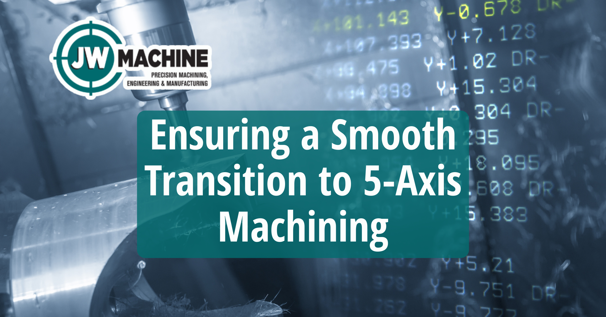Ensuring a Smooth Transition to 5-Axis Machining