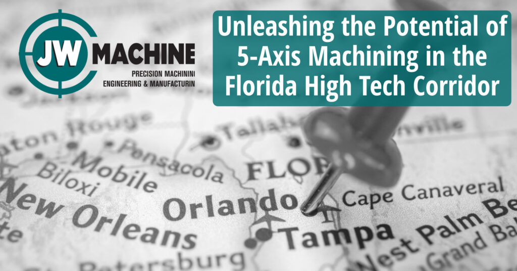 Potential of 5-Axis Machining in the Florida High Tech Corridor
