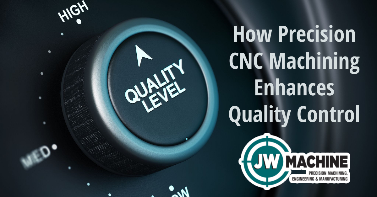 How Precision CNC Machining Enhances Quality Control