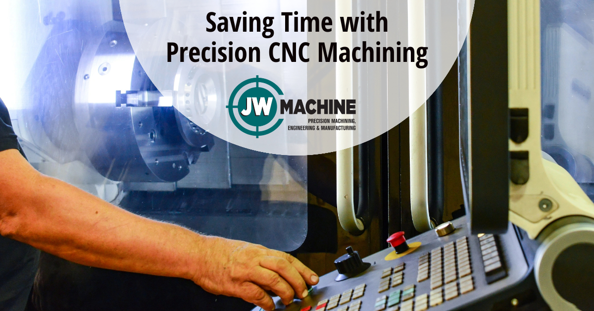 Saving Time with Precision CNC Machining