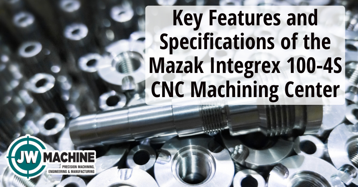 Specifications of the Mazak Integrex 100-4S CNC Machining Center