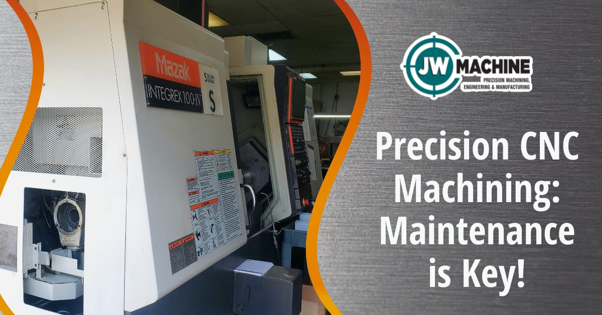 Precision CNC Machining: Maintenance is Key!