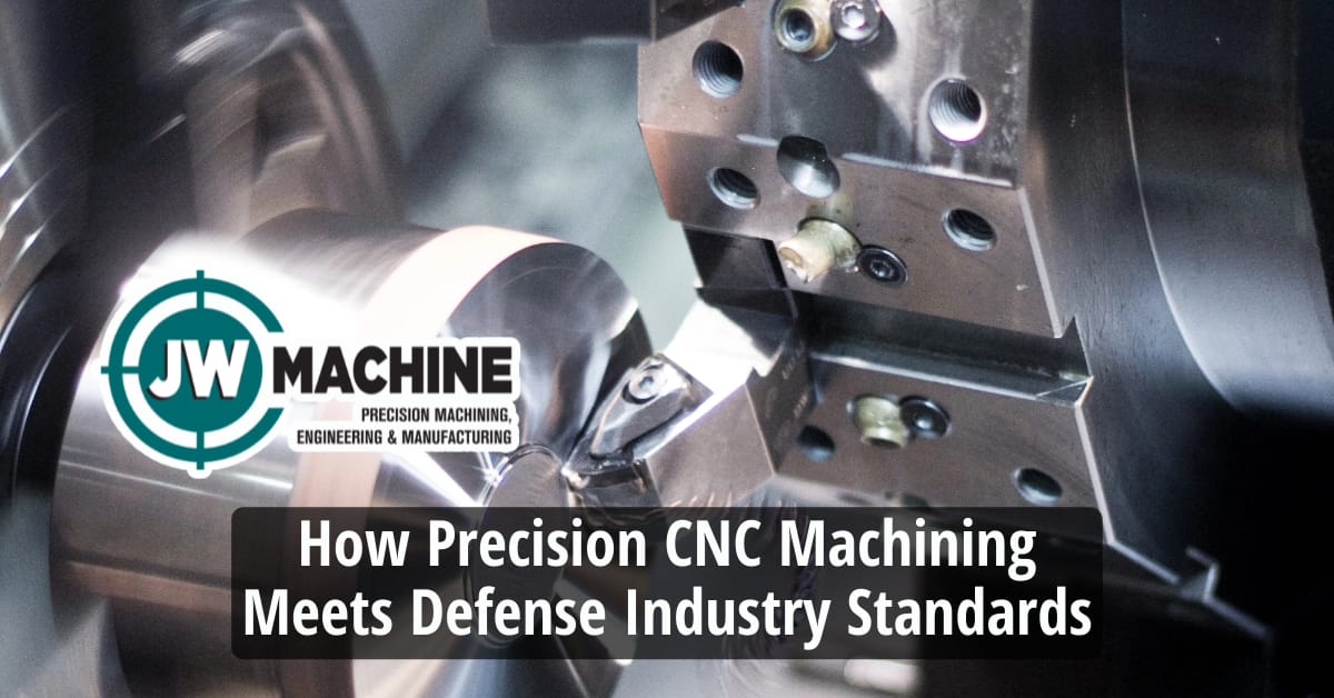 How Precision CNC Machining Meets Defense Industry Standards How Precision CNC Machining Meets Defense Industry Standards